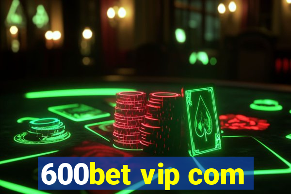 600bet vip com